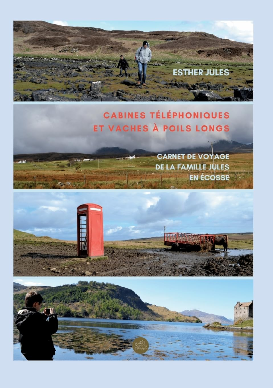 Cabines téléphoniques et vaches à poils longs : Carnet de voyage de la famille Jules en Ecosse