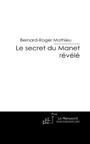 Le Secret du Manet Révélé