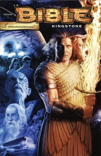 La Bible Kingstone. Vol. 1. Le commencement