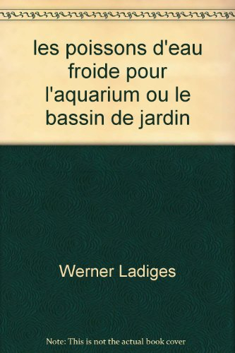 les poissons d'eau froide pour l'aquarium ou le bassin de jardin