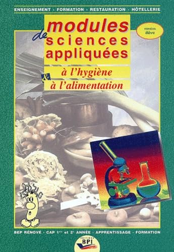 Modules de sciences appliquées à l'hygiène et l'alimentation, version élève. Enseignement - Formatio