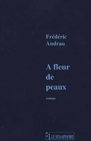A fleur de peaux