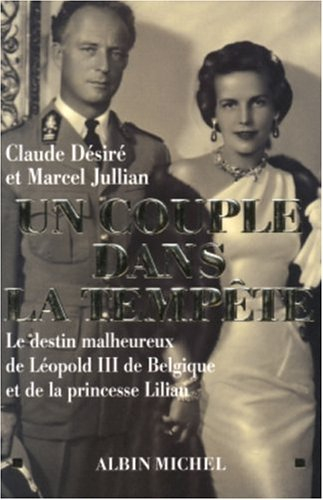 Un couple dans la tempête : le destin malheureux de Léopold III de Belgique et de la princesse Lilia