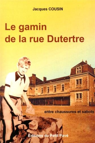 Le gamin de la rue Dutertre : entre chaussures et sabots