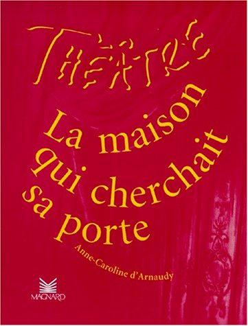 La maison qui cherchait sa porte