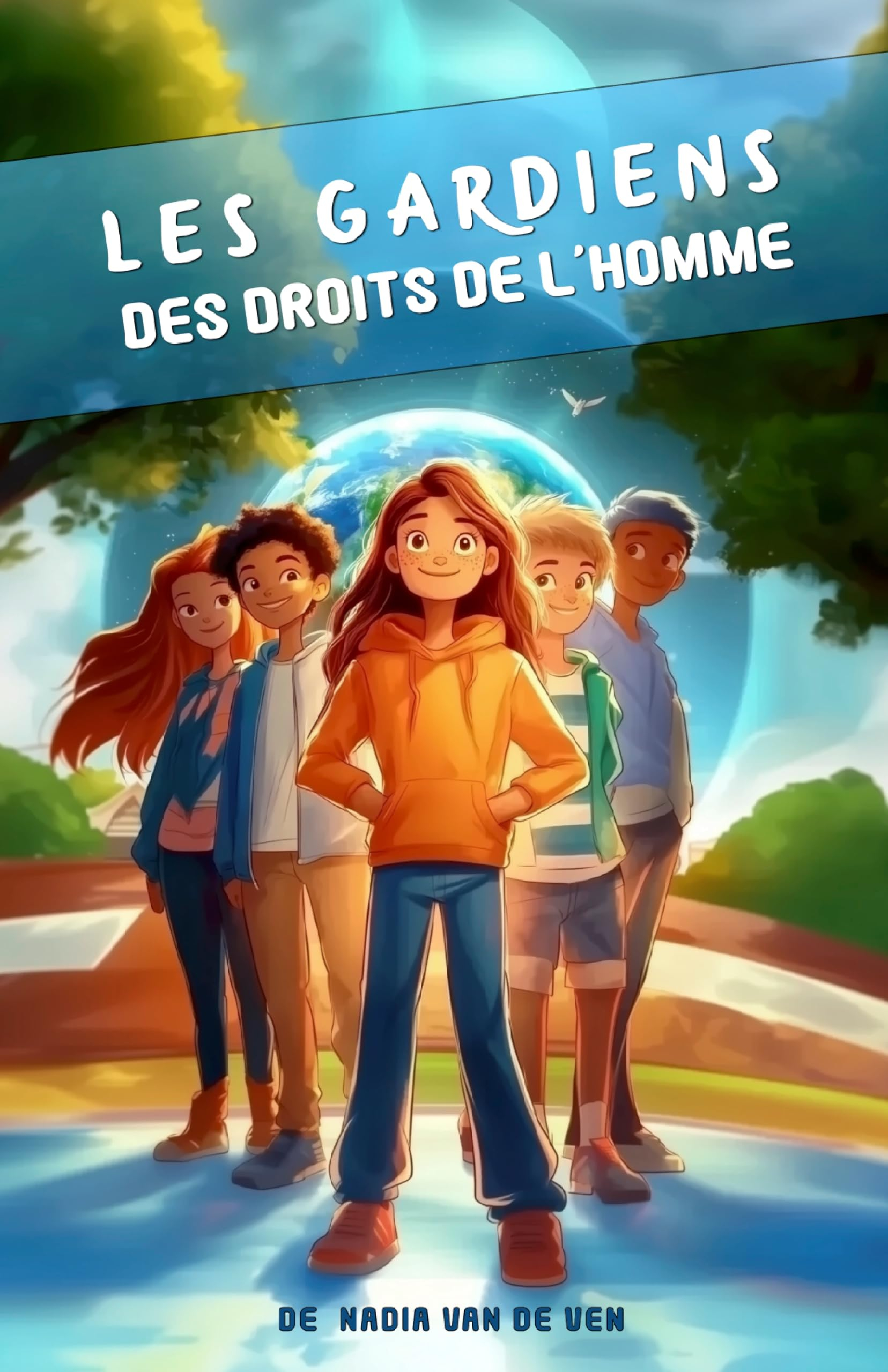Les Gardiens des Droits de l'Homme: Connaitre ses droits, refuser le harcèlement, apprendre le respe
