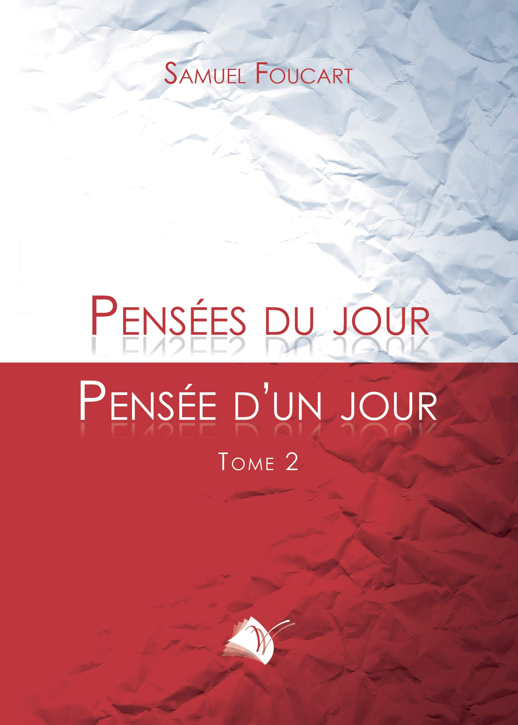 Pensées du jour, pensée d'un jour. Vol. 2