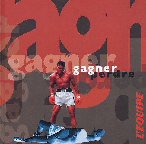 Gagner, perdre