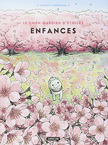Le chien gardien d'étoiles. Vol. 2. Enfances