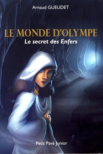 Le monde d'Olympe. Le secret des enfers