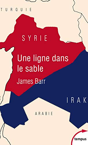 Une ligne dans le sable : le conflit franco-britannique qui façonna le Moyen-Orient