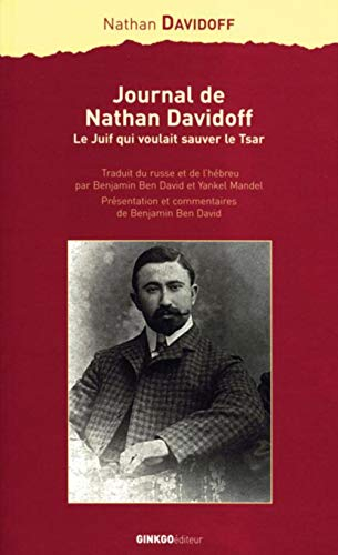 Journal de Nathan Davidoff : le juif qui voulait sauver le Tsar