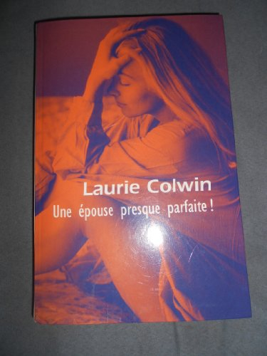une épouse presque parfaite !