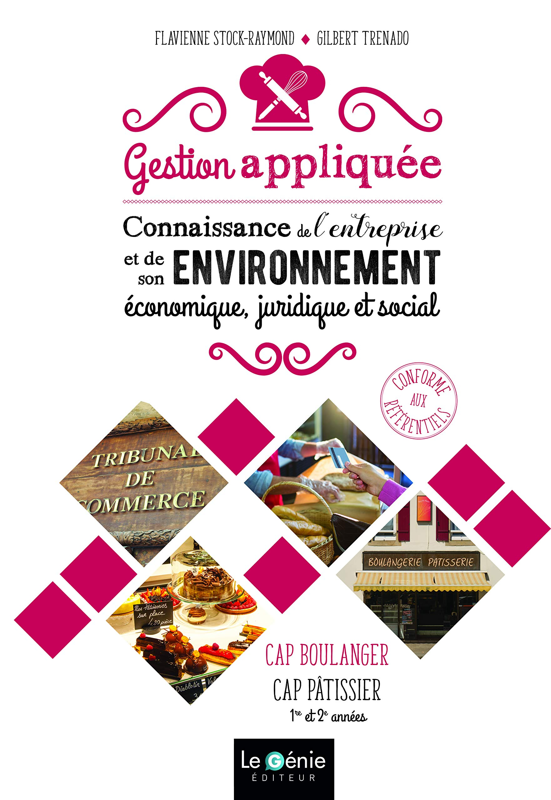 Gestion appliquée : connaissance de l'entreprise et de son environnement : CAP boulanger, CAP pâtiss
