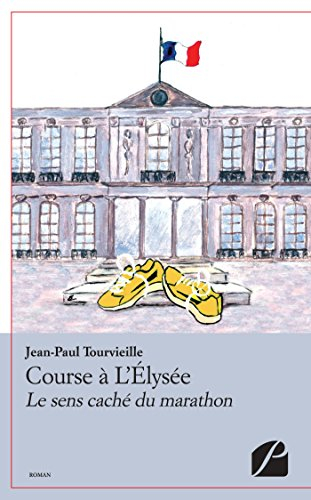 course à l'Élysée: le sens caché du marathon