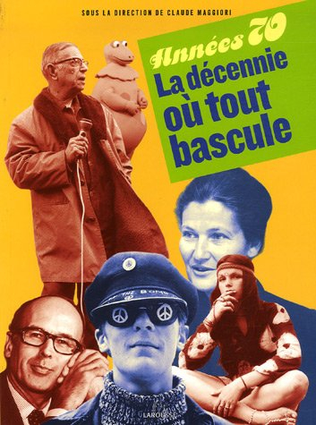 Années 70, la décennie où tout bascule