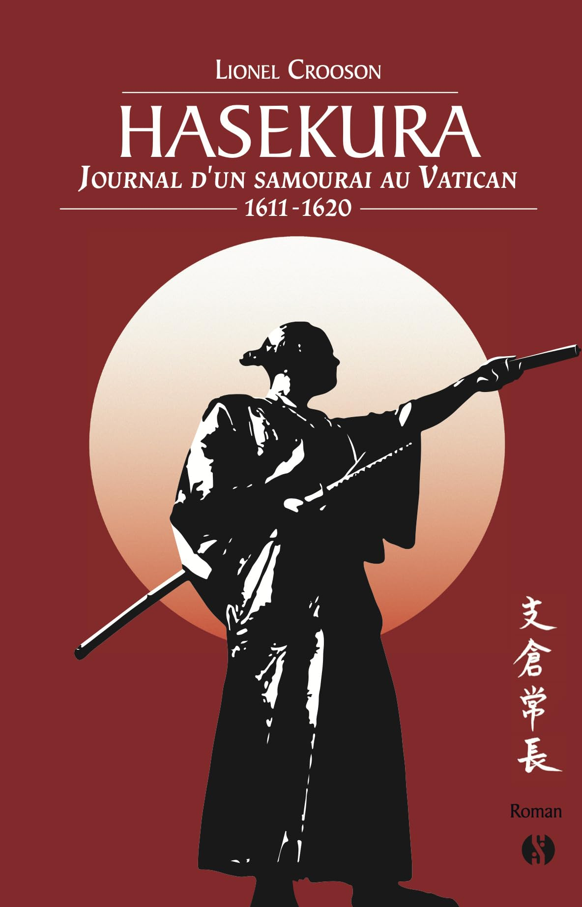 Hasekura : journal d'un samouraï au Vatican (1613-1620)