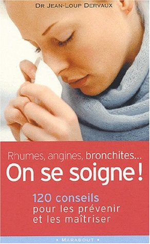 Rhumes, angines, bronchites, on se soigne !