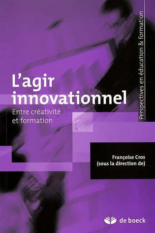 L'agir innovationnel : entre créativité et formation