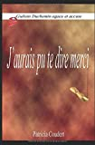 J'aurais pu te dire merci
