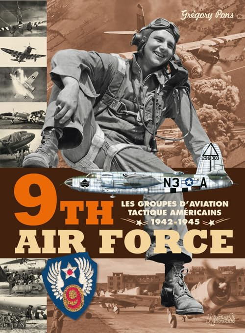 9th Air Force : les groupes d'aviation tactique américains, 1942-1945