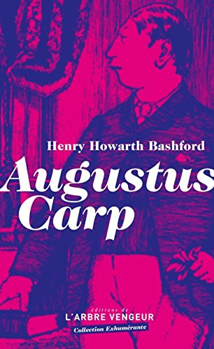 augustus carp esq. par lui-même ou l'autobiographie d'un authentique honnête homme
