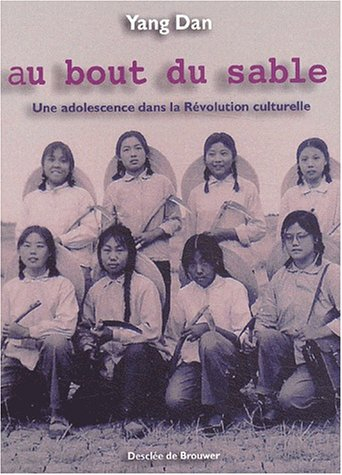 Au bout du sable : une adolescence dans la Révolution culturelle
