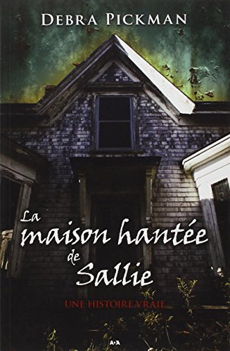 La maison hantée de Sallie : histoire vraie