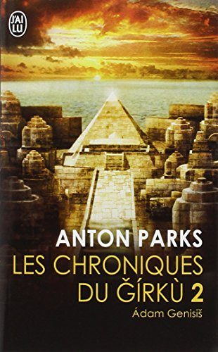 Les chroniques du Girkù. Vol. 2. Adam Genisis