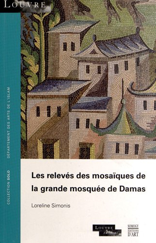 Les relevés des mosaïques de la grande mosquée de Damas