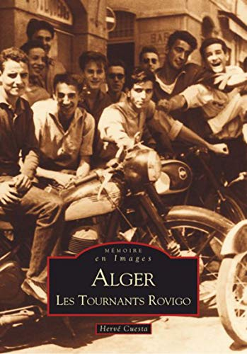 Alger : les Tournants Rovigo. Vol. 1