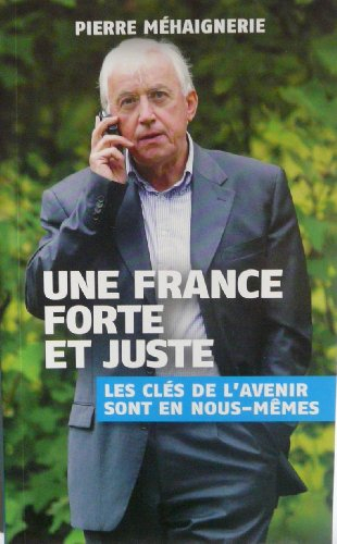 une france forte et juste, les clés de l'avenir sont en nous-même