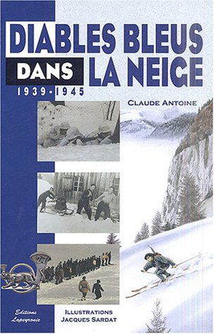Diables bleus dans la neige : 1939-1945