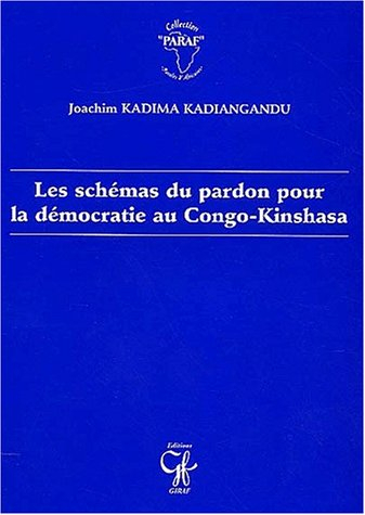 Les schémas du pardon pour la démocratie au Congo-Kinshasa
