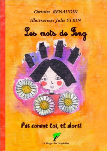 Pas comme toi et alors !. Les mots de Feng