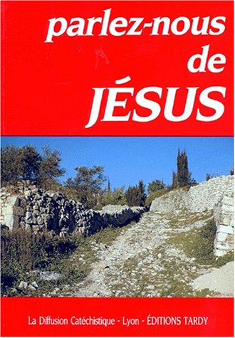 Parlez-nous de Jésus