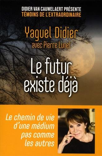 Le futur existe déjà