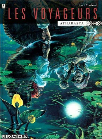 Les voyageurs. Vol. 1. Athabasca