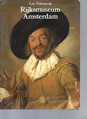Les Trésors du Rijksmuseum Amsterdam