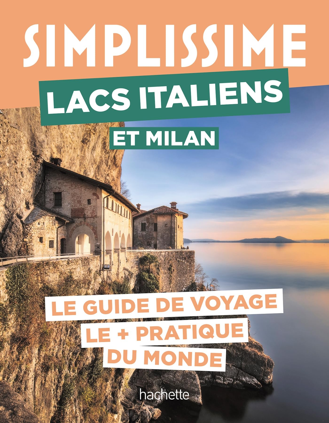Simplissime : lacs italiens et Milan : le guide de voyage le + pratique du monde