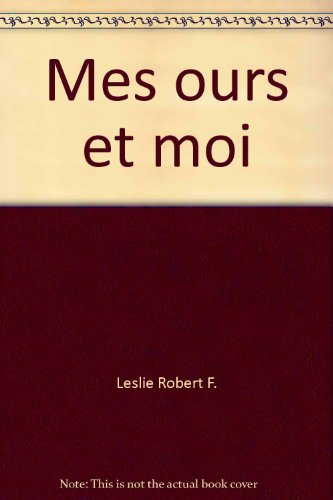 mes ours et moi
