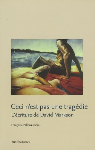 Ceci n'est pas une tragédie : l'écriture de David Markson
