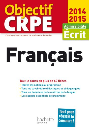 Français : admissibilité, écrit 2014-2015 : tout le cours en plus de 40 fiches