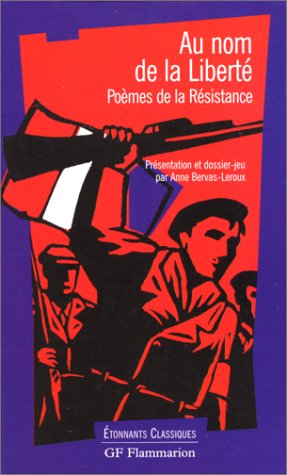au nom de la liberté : poèmes de la résistance