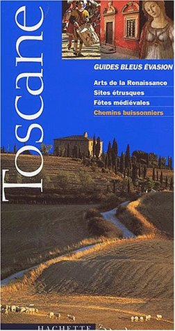 guide bleu Évasion : toscane