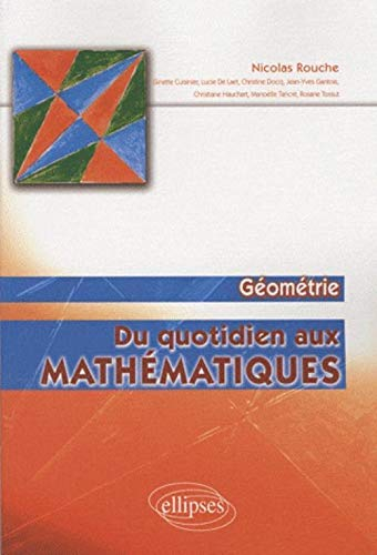 Du quotidien aux mathématiques. Vol. 2. Géométrie