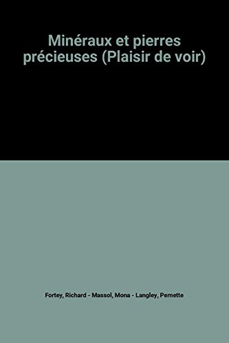 minéraux et pierres précieuses (plaisir de voir)