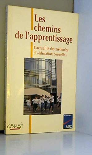 Les chemins de l'apprentissage : l'actualité des méthodes d'"éducation nouvelle"