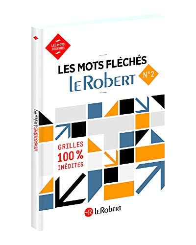 Les mots fléchés Le Robert : grilles 100 % inédites. Vol. 2