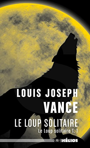 Le loup solitaire. Vol. 1